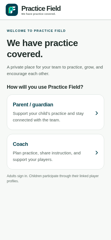 Practice Field welcome screen with separate Parent / guardian and Coach options.